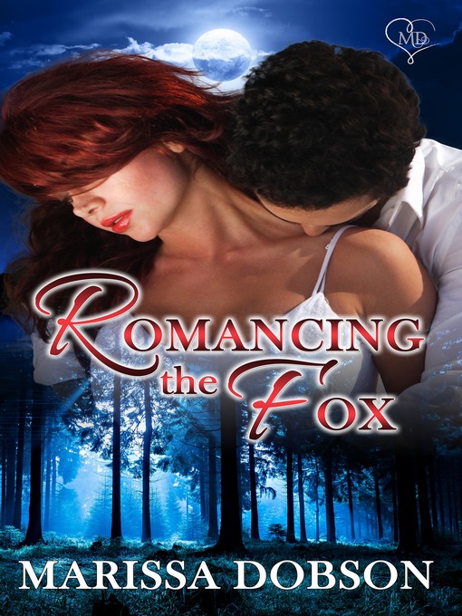 Title details for Romancing the Fox by Marissa Dobson - Available